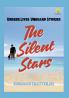 The Silent Stars : Unseen Lives Unheard Stories