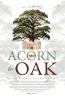 ACORN TO OAK - Memories and Musings