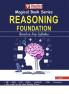 MAGICAL BOOK SERIES: REASONING FOUNDATION FOR ALL BANKING EXAMS (SBI RBI IBPS RRBS SIDBI NABARD IDBI and various INSURANCE EXAMS)