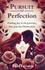 Pursuit of Perfection