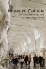 Museum Culture: Memory Meaning and the Modern Mind