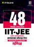 48 Years JEE Advanced Mathematics Chapterwise Solved Papers (1978-2025) | Hindi Medium | PYQ with Detailed Solutions for IIT JEE Advanced Exam