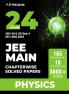 24 Years JEE MAIN (2025-2002) Chapterwise Previous Years Solved Papers Physics PYQ Book For 2026 Exam