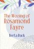 The Wooing of Rosamond Fayre