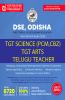 DSE Odisha - TGT Science (PCN CBZ) TGT Arts and Telugu Teacher