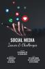 Social Media: Issues & Challenges