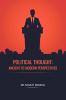 POLITICAL THOUGHT: ANCIENT TO MODERN PERSPECTIVES