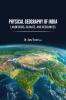 PHYSICAL GEOGRAPHY OF INDIA: LANDFORMS CLIMATE AND RESOURCES