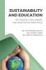 SUSTAINABILITY AND EDUCATION: KEY ISSUES CHALLENGES AND INNOVATIVE PRACTICES