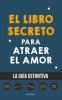 El Libro Secreto para Atraer el Amor