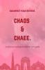 Chaos & Chaee (A Science-backed metaphor rich guide)
