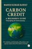 Carbon Credit: A Beginner’s Guide – Demystifying the Carbon Economy