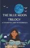 THE BLUE MOON TRILOGY-A CELESTIAL ODE TO KAMMOJII