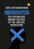 UNEDUCATED: The Psychology Behind the Rise of the Jobless Revolution