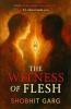 The Witness of Flesh - Desire is not what consumes you. It’s what reveals you