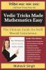 Vedic Tricks Made Mathematics Easy-The Ultimate Guide for Swift Mental Calculation