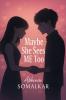 Maybe She Sees Me Too-Finding Love When You Feel Invisible A Teen Romance & First Love Novel