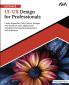 Ultimate UI/UX Design for Professionals