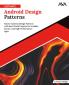Ultimate Android Design Patterns