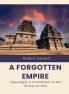 A Forgotten Empire Vijayanagar; A Contribution to the History of India