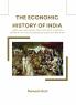 THE ECONOMIC HISTORY OF INDIA UNDER EARLY BRITISH RULE FROM THE RISE OF THE BRITISH POWER IN 1757 TO THE ACCESSION OF QUEEN VICTORIA IN 1837
