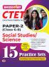 CTET Central Teacher Eligibility Test Paper-2 For Class 6 To 8 Social Studies & Science 15 Practice Sets 2025 Exam in English With Latest Solved Paper and Explanation of All Question