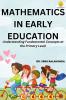 Mathematics in Early Education: Understanding Fundamental Concepts at the Primary Level