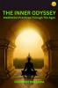 The Inner Odyssey : Meditation Practices Through the Ages