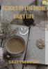Echoes of Life From Daily Life