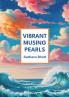 Vibrant Musing Pearls