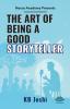 The Art of Being a Good Storyteller