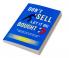 Don't Sell Let It Be Bought: Mastering the Scientific Art of Non-Manipulative Selling