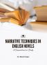 NARRATIVE TECHNIQUES IN ENGLISH NOVELS: A COMPREHENSIVE STUDY
