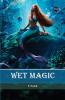 Wet Magic