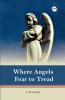 Where Angels Fear To Tread
