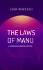 THE LAWS OF MANU or MANAVA DHARMA-SASTRA