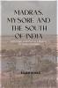 MADRAS MYSORE AND THE SOUTH OF INDIA A PERSONAL NARRATIVE OF A MISSION TO THOSE COUNTRIES