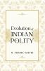 Evolution of INDIAN POLITY