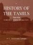 HISTORY OF THE TAMILS from the Earliest Times to 600 A.D.