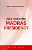Hand book of the MADRAS PRESIDENCY