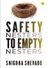 Safety Nesters to Empty Nesters