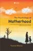 The Psychology of Motherhood