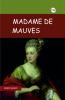 MADAME DE MAUVES
