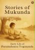 Stories of Mukunda - Early Life of Paramahansa Yogananda