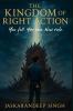 The Kingdom Of Right Action - You fell. You rose. Now rule.