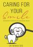 Caring for Your Smile: The Dentist’s Guide for Lifelong Dental Health.
