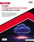 Ultimate Google Professional Cloud Architect Certification Guide
