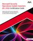 Microsoft Security Operations Analyst Associate (SC-200) Certification Guide