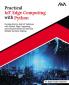Practical IoT Edge Computing with Python