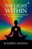 The Light Within : A Journey into the Mystical Science of Auras and Chakras